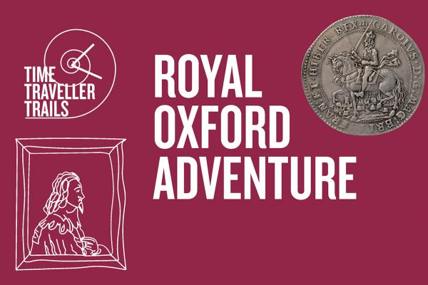Family Trail – Royal Oxford Adventure